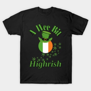 A Wee Bit Highrish T-Shirt